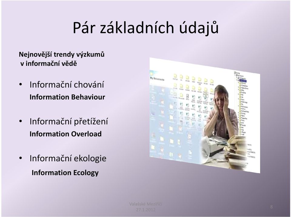 Information Behaviour Informační přetížení