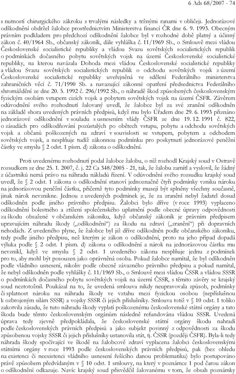 , o Smlouvě mezi vládou Československé socialistické republiky a vládou Svazu sovětských socialistických republik o podmínkách dočasného pobytu sovětských vojsk na území Československé socialistické