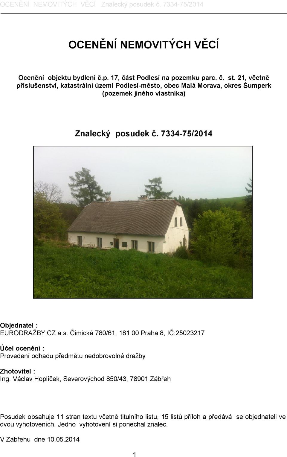 7334-75/2014 Objednatel : EURODRAŽBY.CZ a.s.