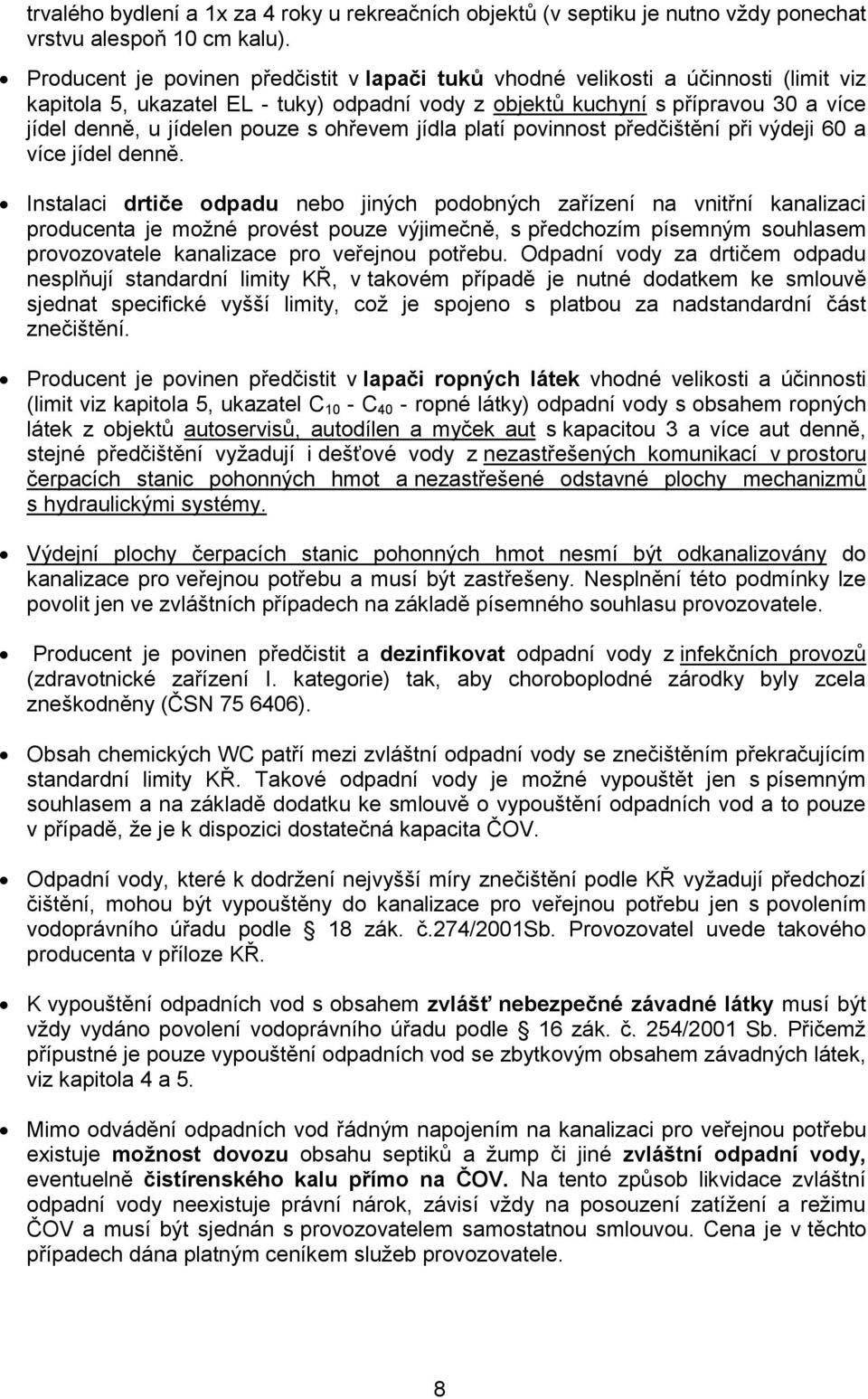 s ohřevem jídla platí povinnost předčištění při výdeji 60 a více jídel denně.