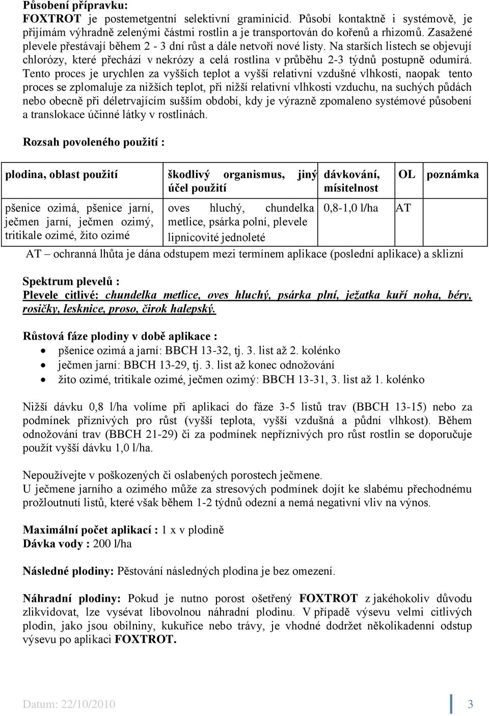 Tento proces je urychlen za vyšších teplot a vyšší relativní vzdušné vlhkosti, naopak tento proces se zplomaluje za nižších teplot, při nižší relativní vlhkosti vzduchu, na suchých půdách nebo obecně