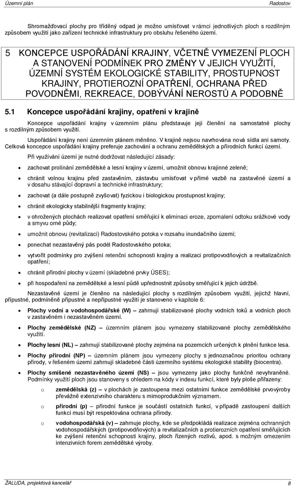 POVODNĚMI, REKREACE, DOBÝVÁNÍ NEROSTŮ A PODOBNĚ 5.