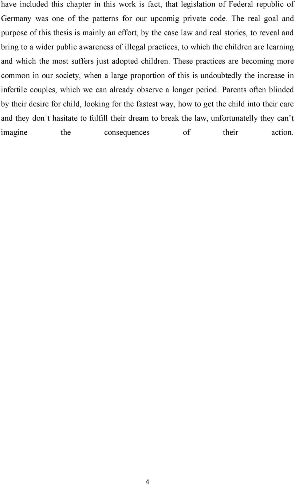 learning and which the most suffers just adopted children.