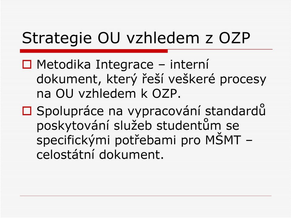 Spolupráce na vypracování standardů poskytování služeb