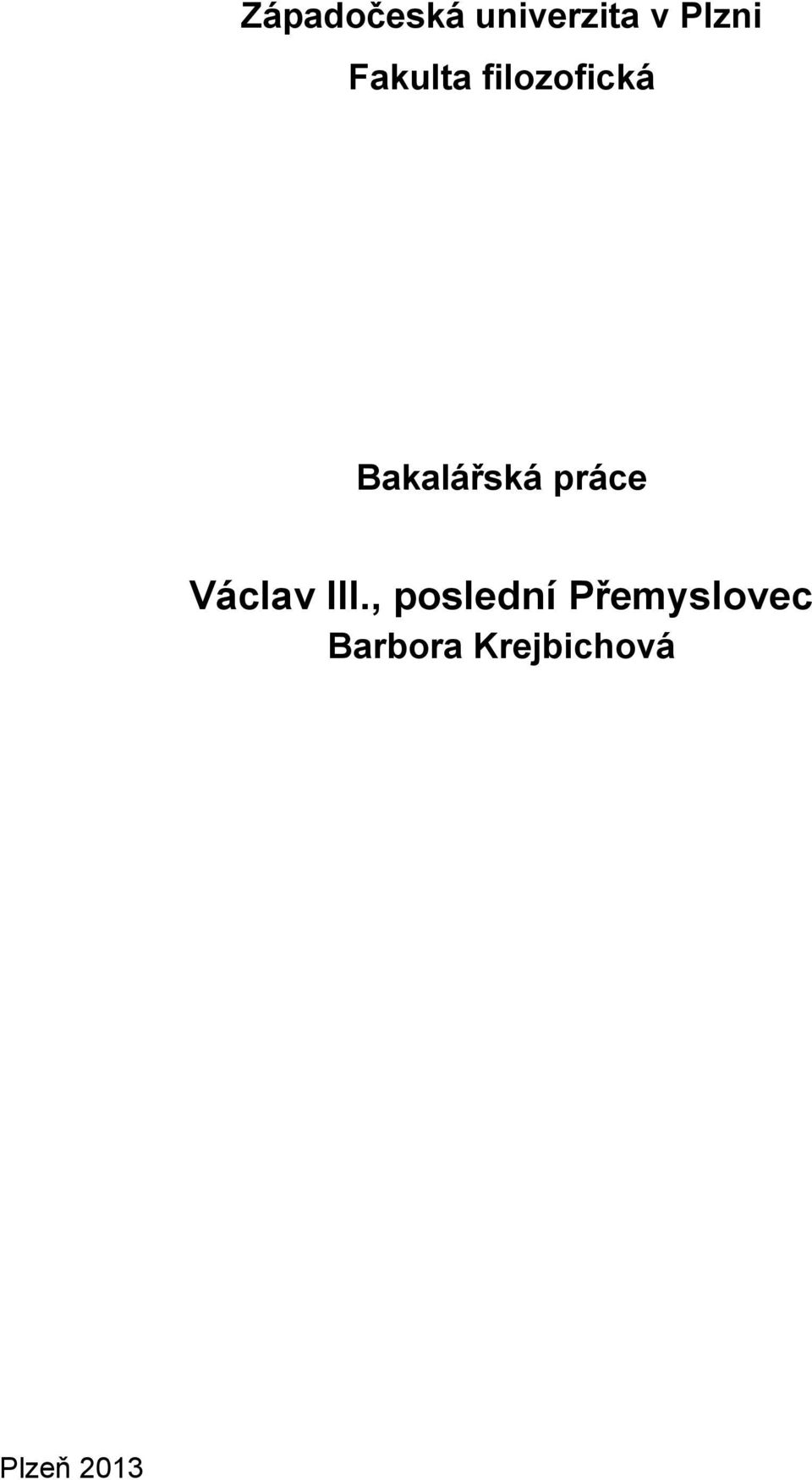 práce Václav III.