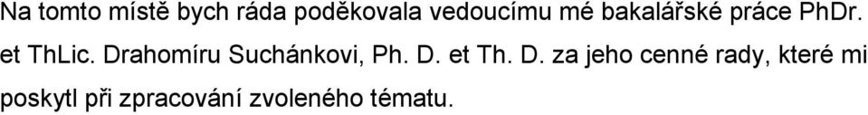 Drahomíru Suchánkovi, Ph. D.