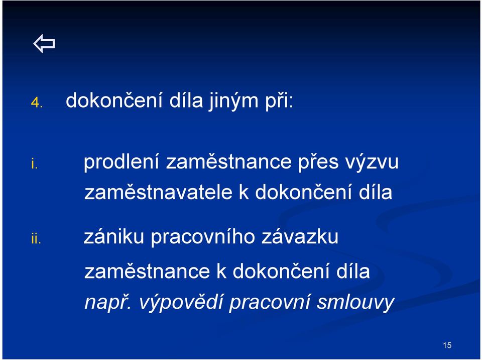 k dokončení díla ii.