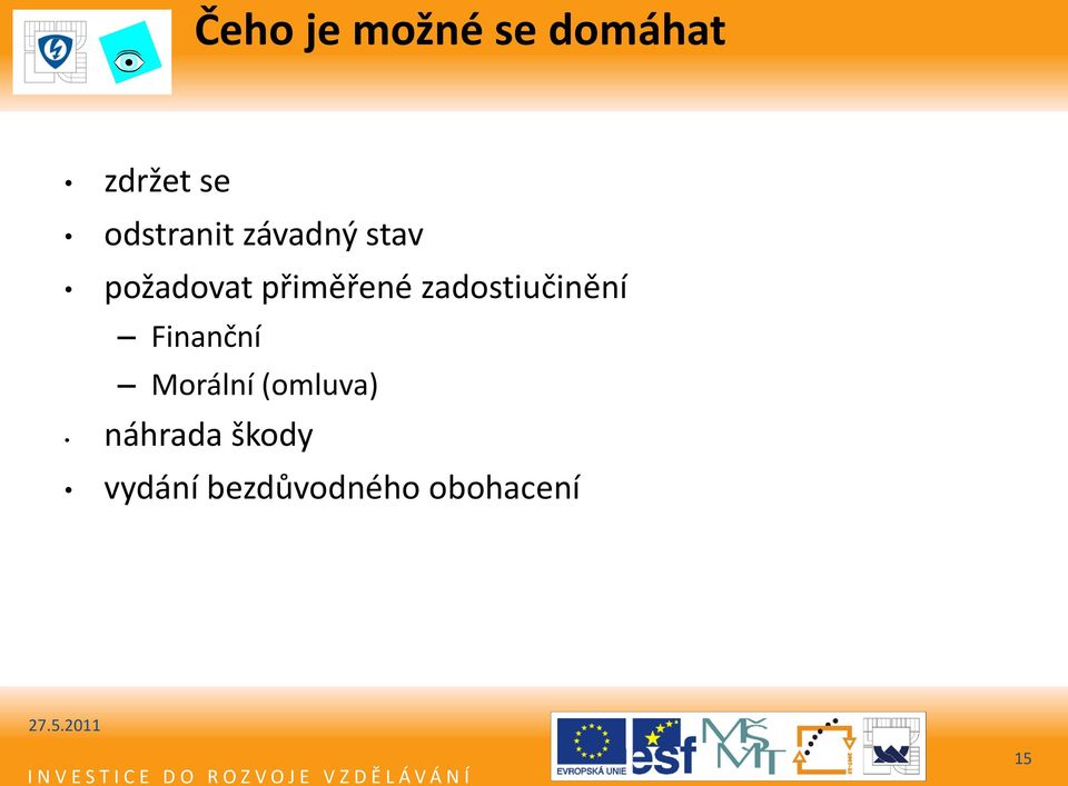 přiměřené zadostiučinění Finanční Morální