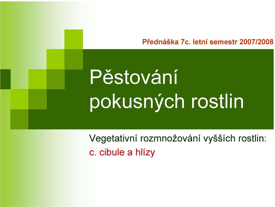 Pěstování pokusných rostlin