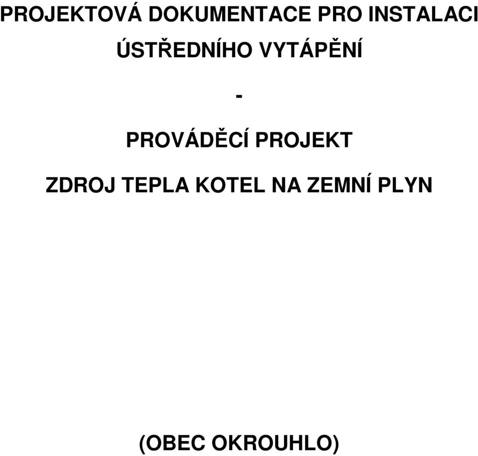 - PROVÁDĚCÍ PROJEKT ZDROJ