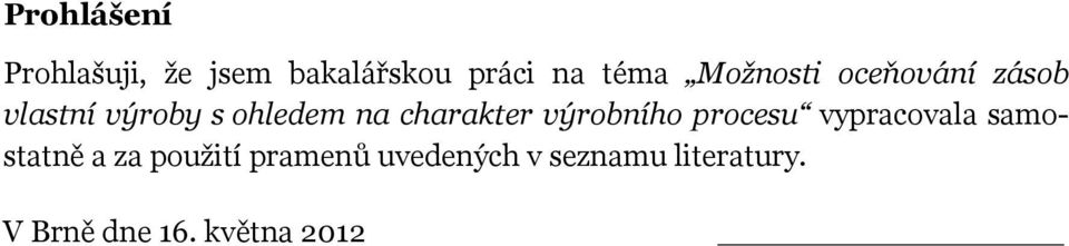 charakter výrobního procesu vypracovala samostatně a za