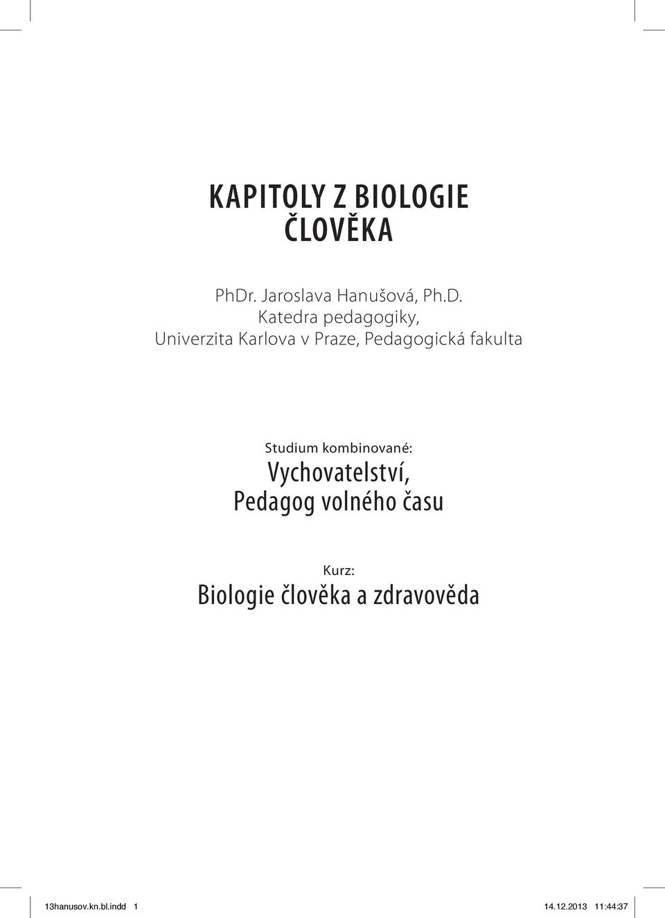 Katedra pedagogiky, Univerzita Karlova v Praze, Pedagogická