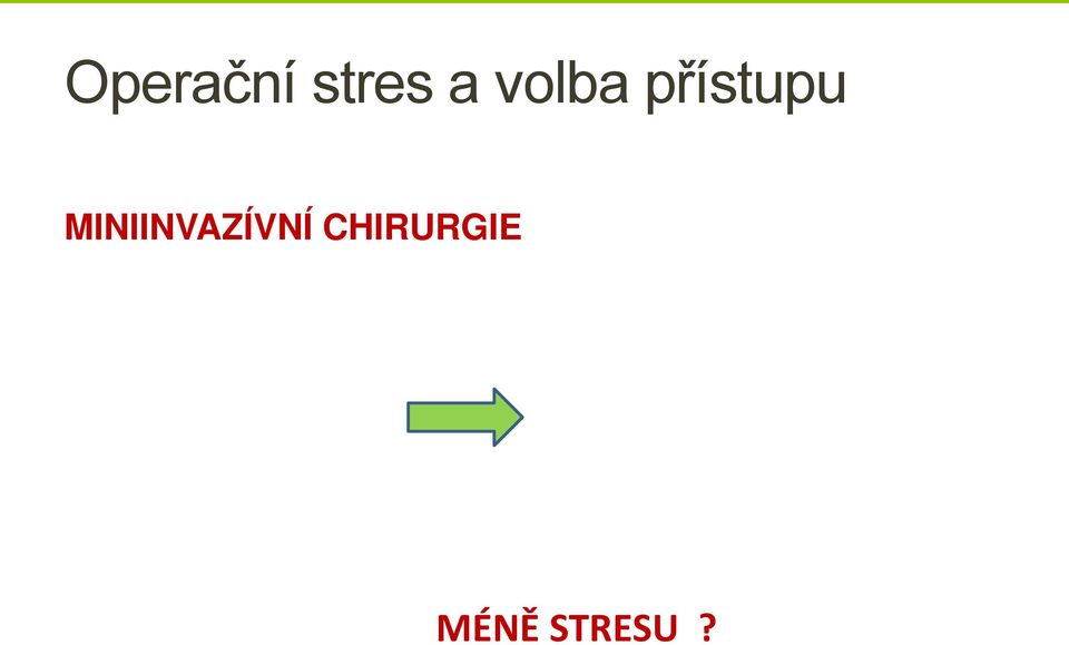 MINIINVAZÍVNÍ