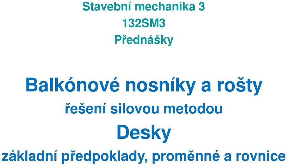 rošt řešení silovou metodou