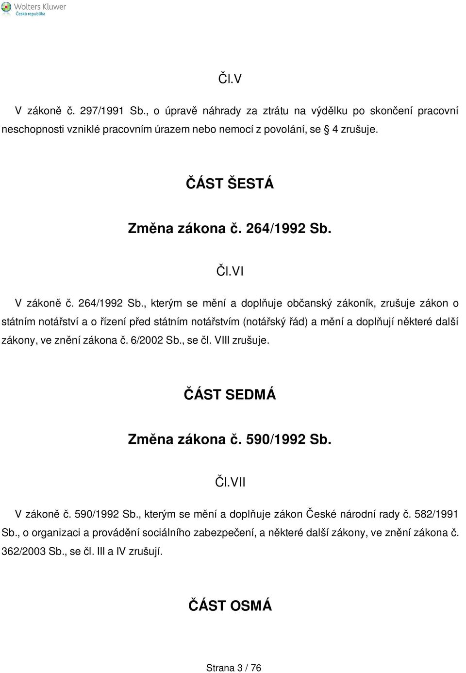 Čl.VI V zákoně č. 264/1992 Sb.