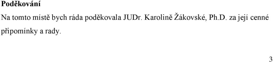 Karolině Žákovské, Ph.D.