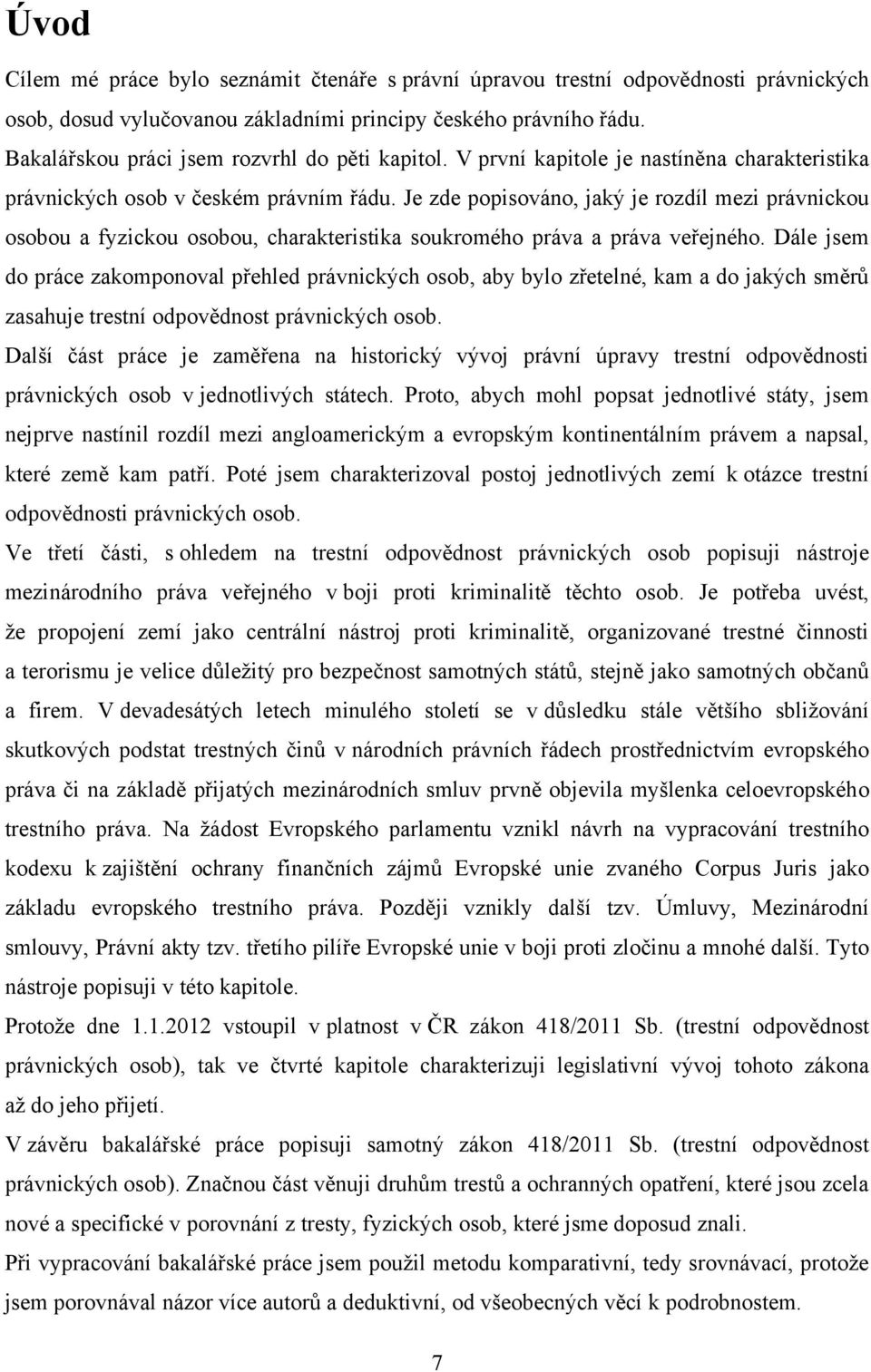 Je zde popisováno, jaký je rozdíl mezi právnickou osobou a fyzickou osobou, charakteristika soukromého práva a práva veřejného.