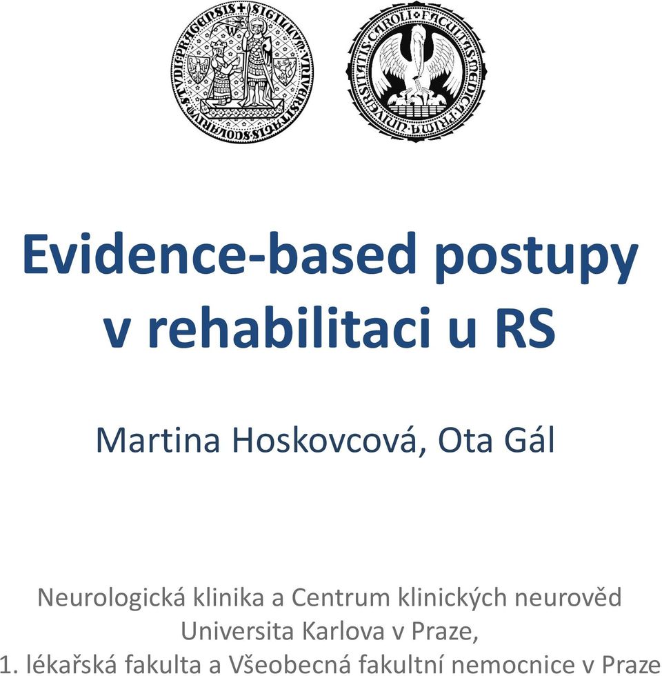 klinických neurověd Universita Karlova v Praze, 1.