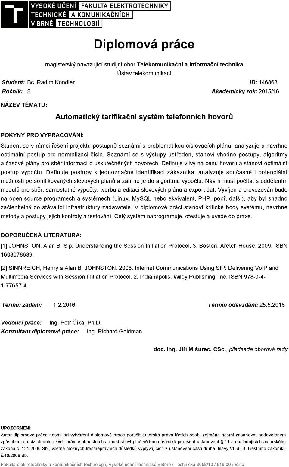 s problematikou číslovacích plánů, analyzuje a navrhne optimální postup pro normalizaci čísla.