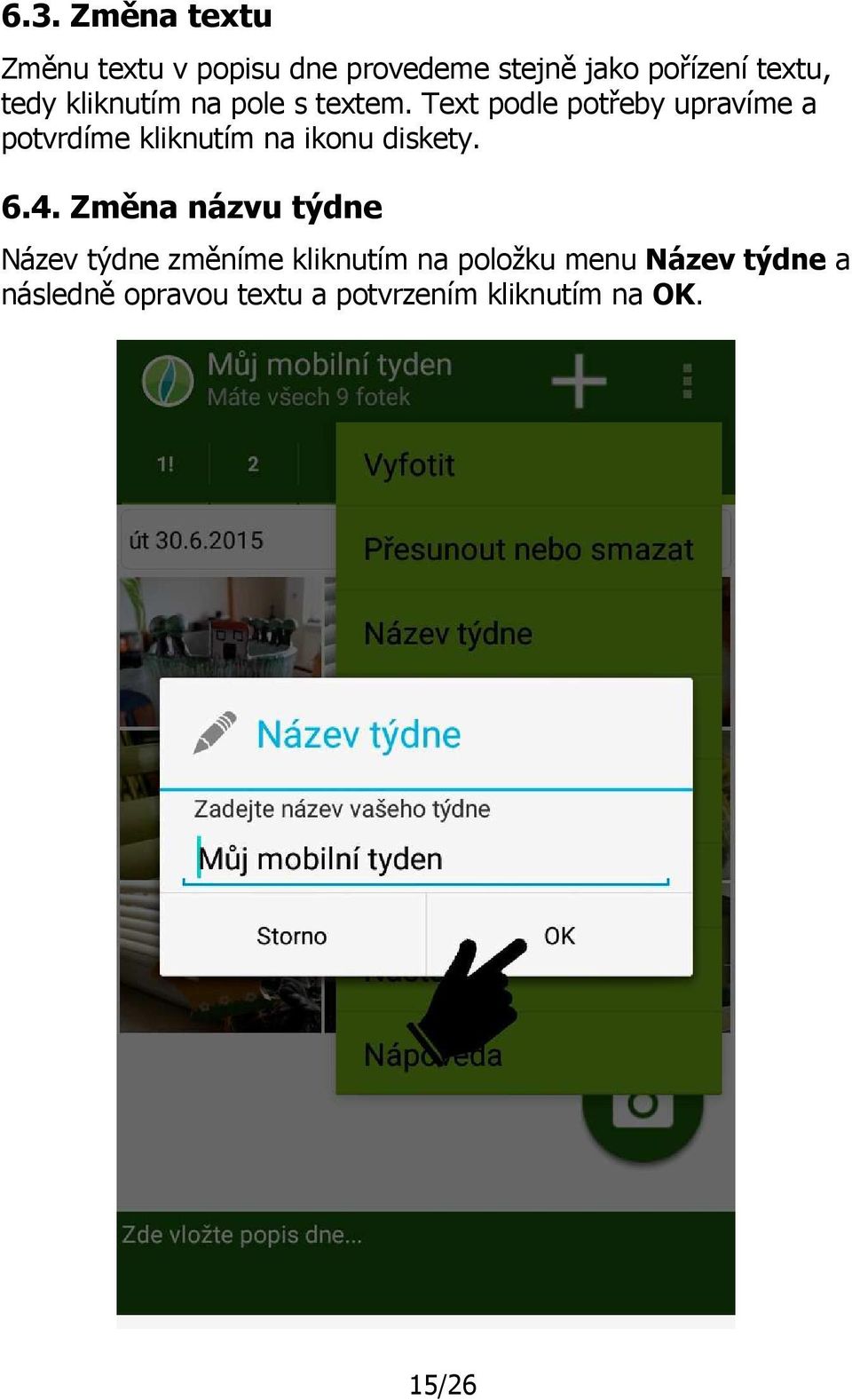 Text podle potřeby upravíme a potvrdíme kliknutím na ikonu diskety. 6.4.