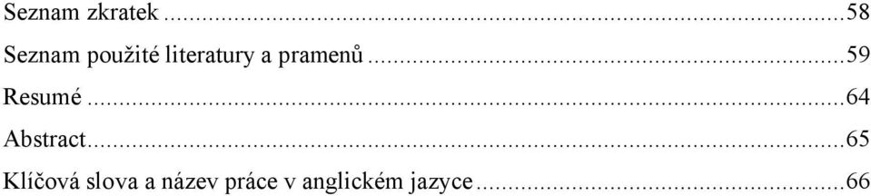 pramenů...59 Resumé...64 Abstract.