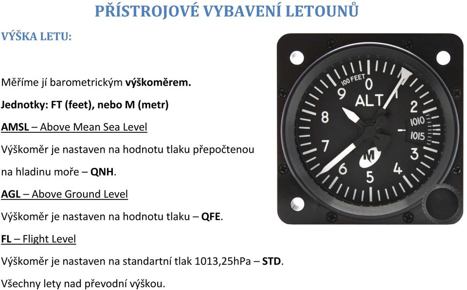 tlaku přepočtenou na hladinu moře QNH.