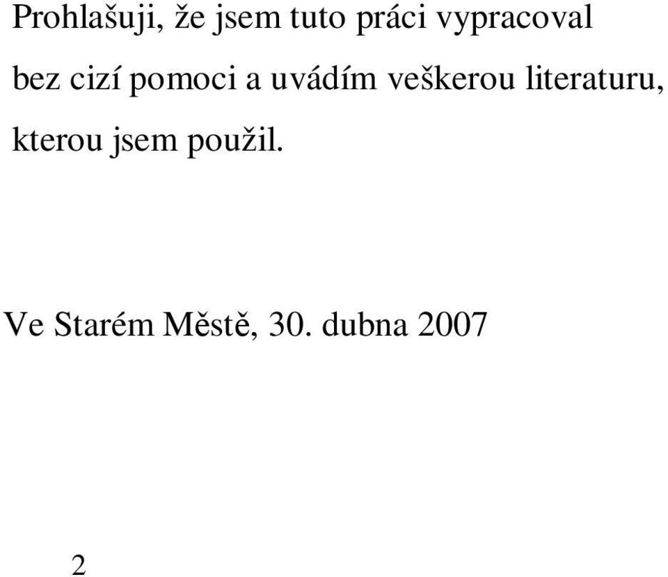 uvádím veškerou literaturu, kterou