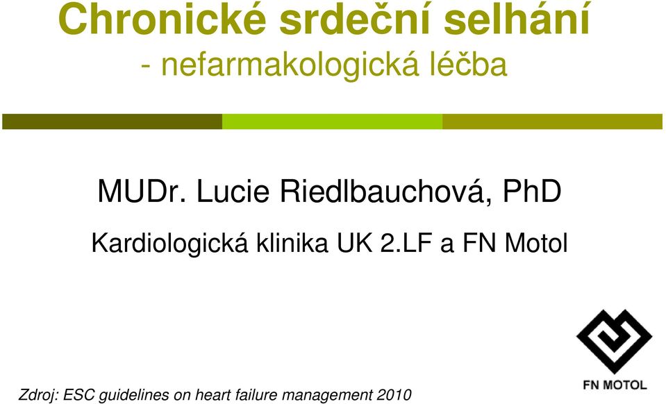 Lucie Riedlbauchová, PhD Kardiologická