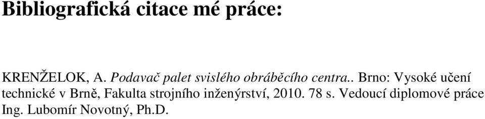 . Brno: Vysoké učení technické v Brně, Fakulta