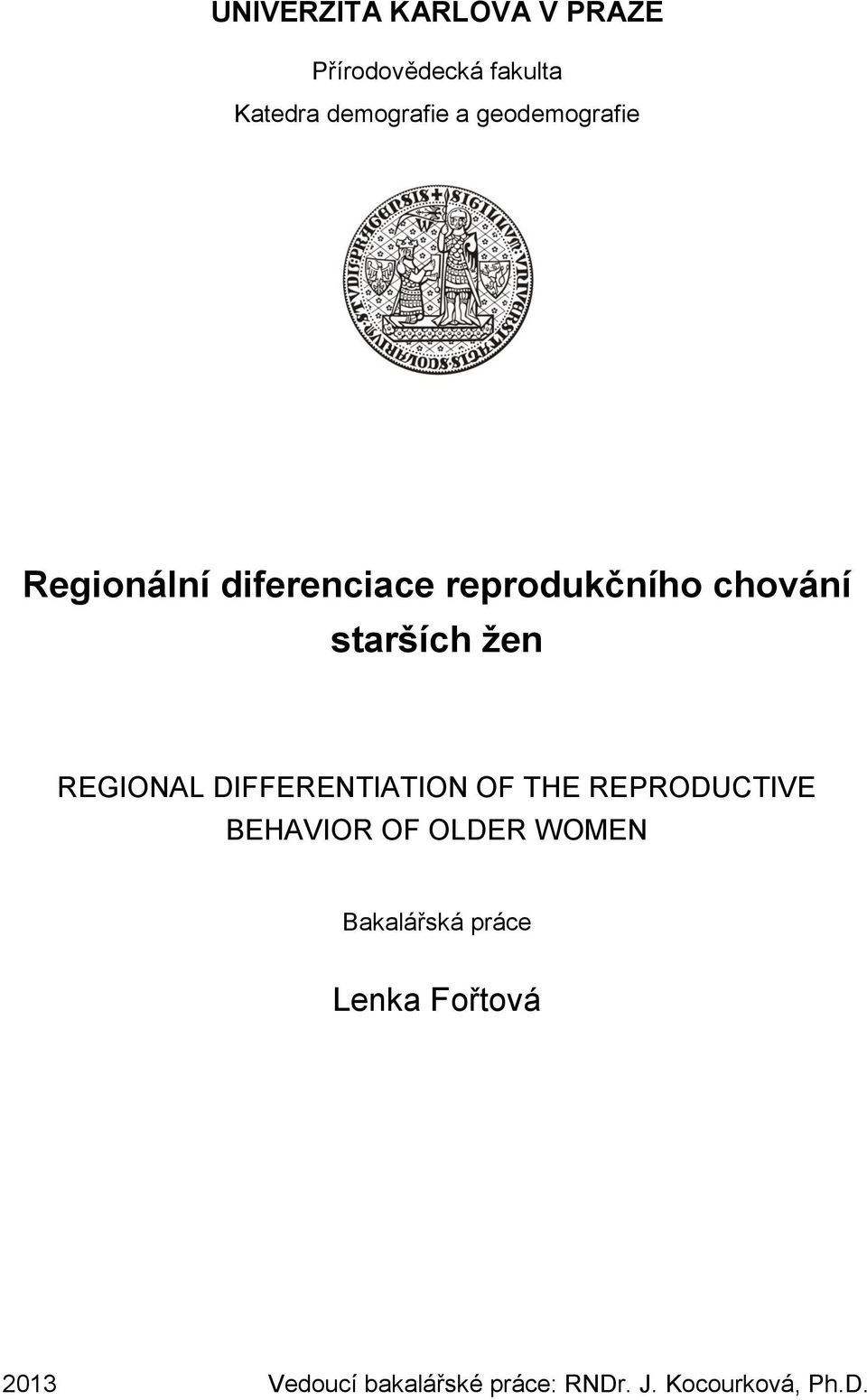 REGIONAL DIFFERENTIATION OF THE REPRODUCTIVE BEHAVIOR OF OLDER WOMEN