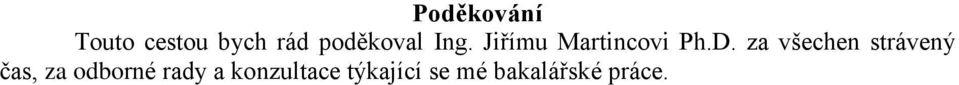 za všechen strávený čas, za odborné