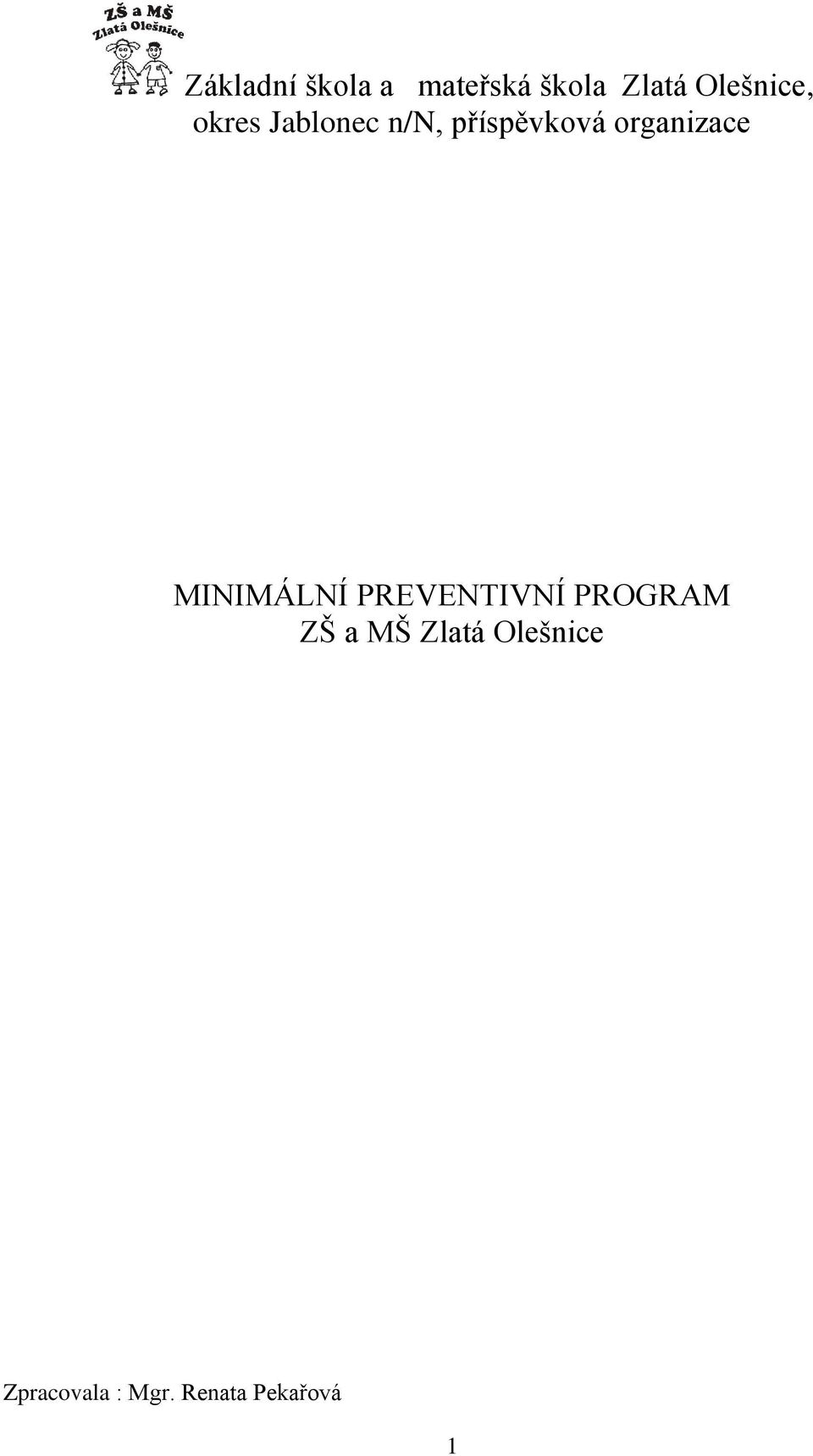 organizace MINIMÁLNÍ PREVENTIVNÍ PROGRAM ZŠ