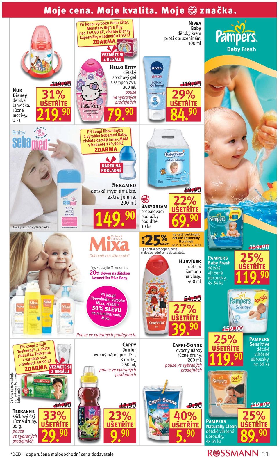 90 Při koupi libovolných 2 výrobků Sebamed Baby, získáte dětský hrnek MAM v hodnotě 179,90 Kč vizuál dodavatel DÁREK NA POKLADNĚ Akce platí do vydání dárků.