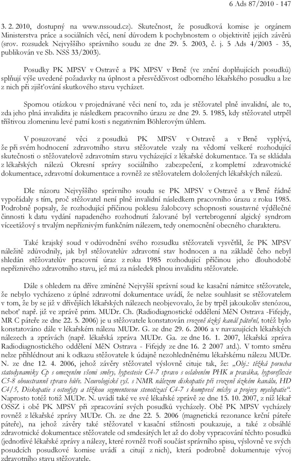 2003, č. j. 5 Ads 4/2003-35, publikován ve Sb. NSS 33/2003).