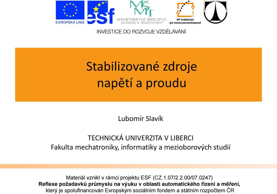 mezioborových studií Materiál vznikl v rámci projektu ESF (CZ.1.07/2.