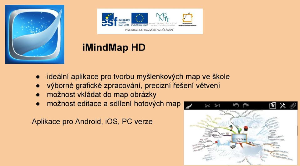 řešení větvení možnost vkládat do map obrázky možnost