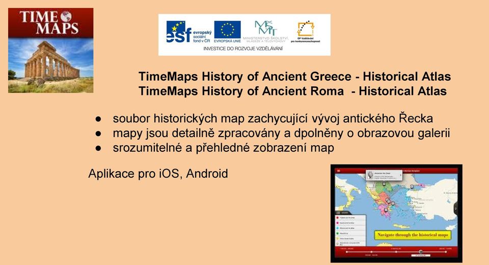 vývoj antického Řecka mapy jsou detailně zpracovány a dpolněny o