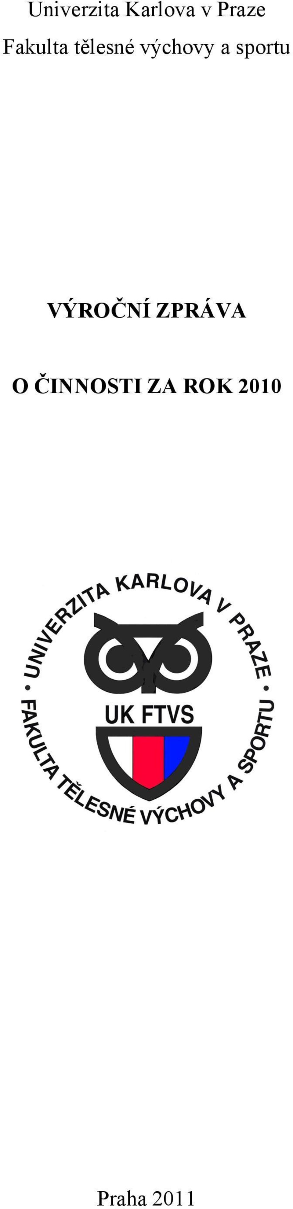 sportu VÝROČNÍ ZPRÁVA O