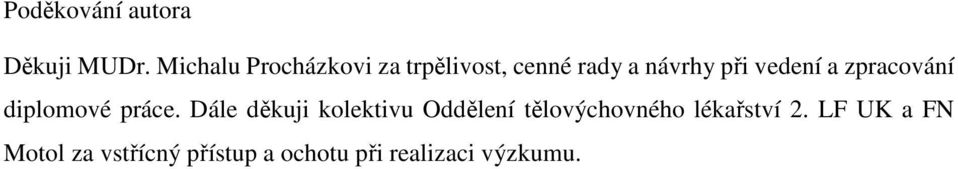 vedení a zpracování diplomové práce.