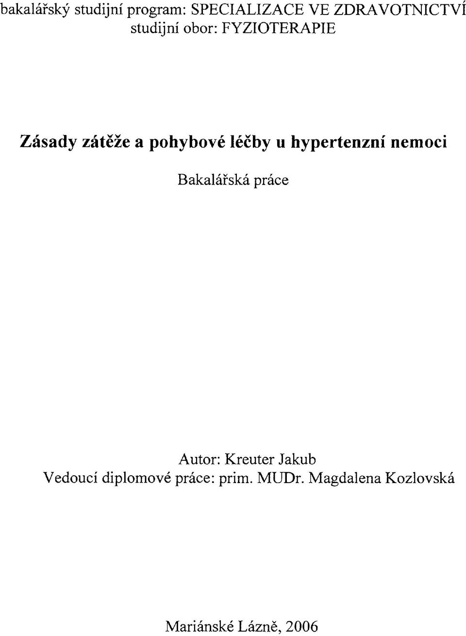 hypertenzní nemoci Bakalářská práce Autor: Kreuter Jakub