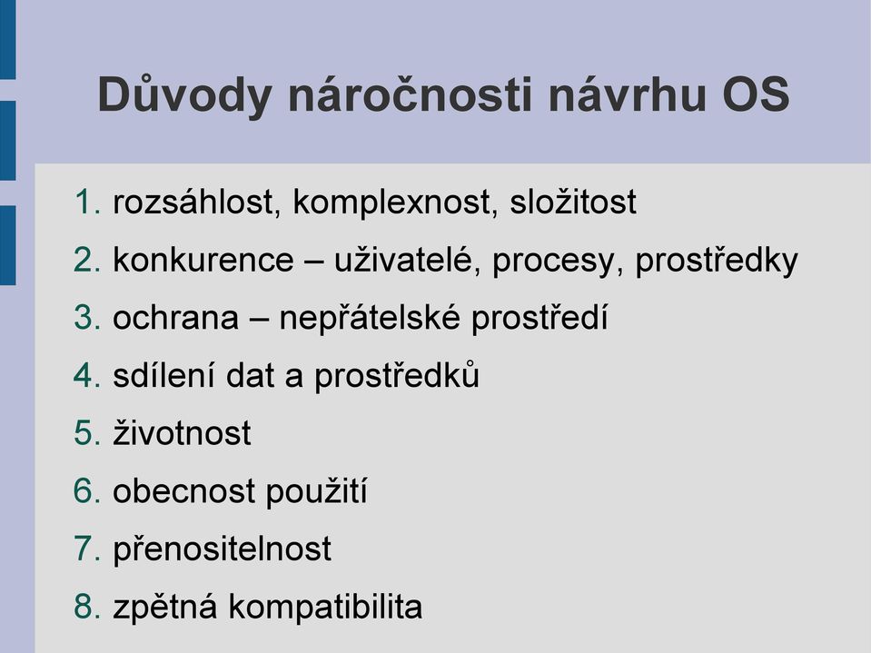 konkurence uživatelé, procesy, prostředky 3.