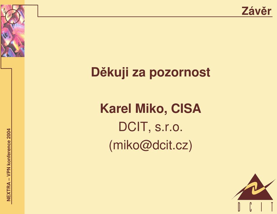 Miko, CISA DCIT,