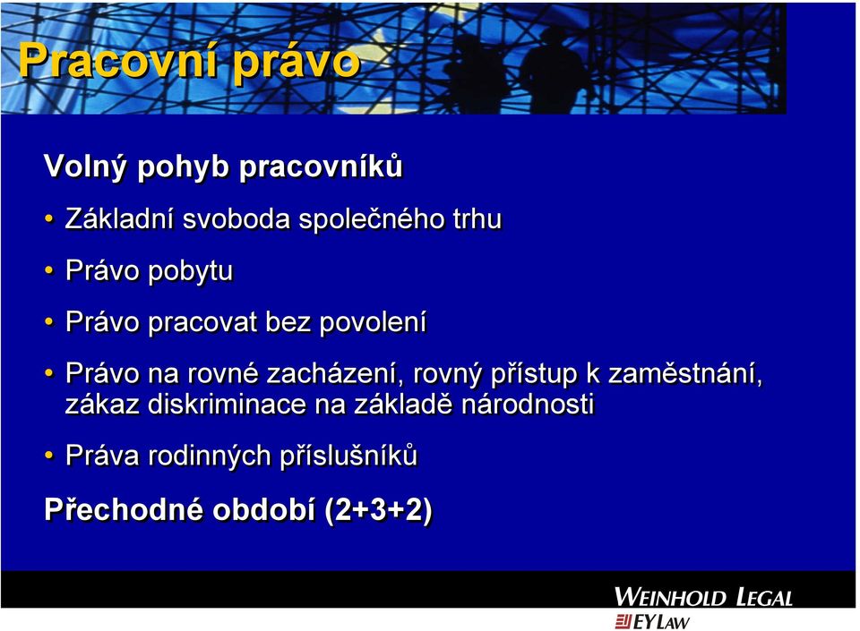 zacházení, rovný přístup k zaměstnání, zákaz diskriminace na