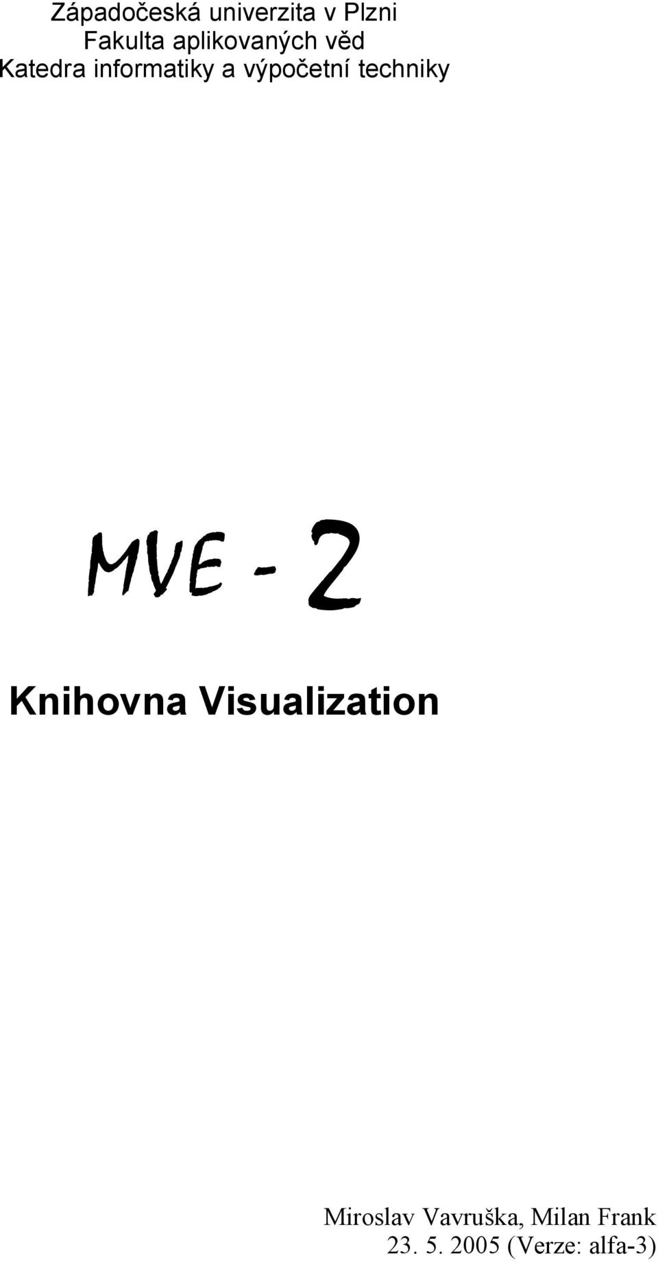 výpočetní techniky MVE - 2 Knihovna