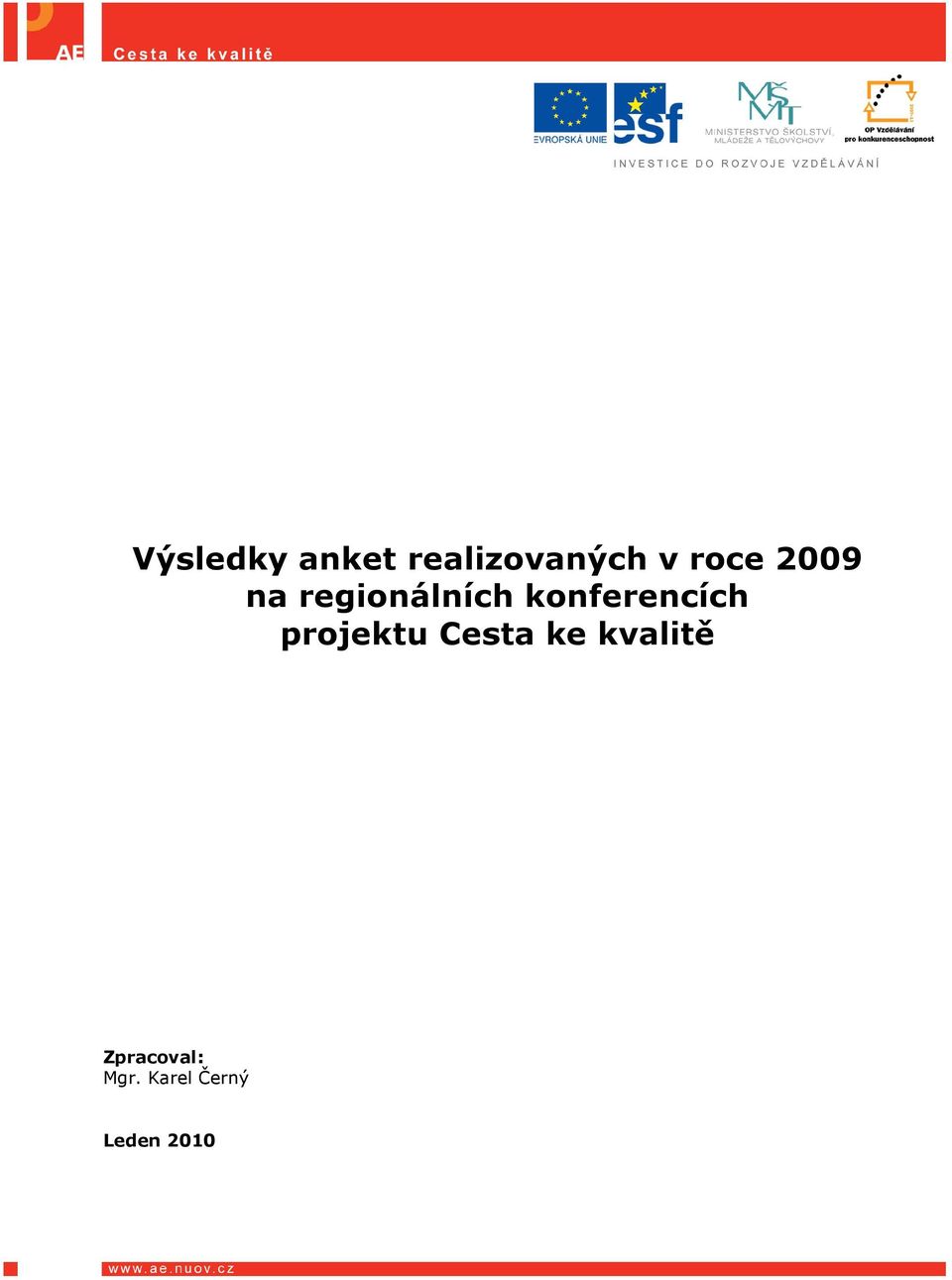 konferencích projektu Cesta ke