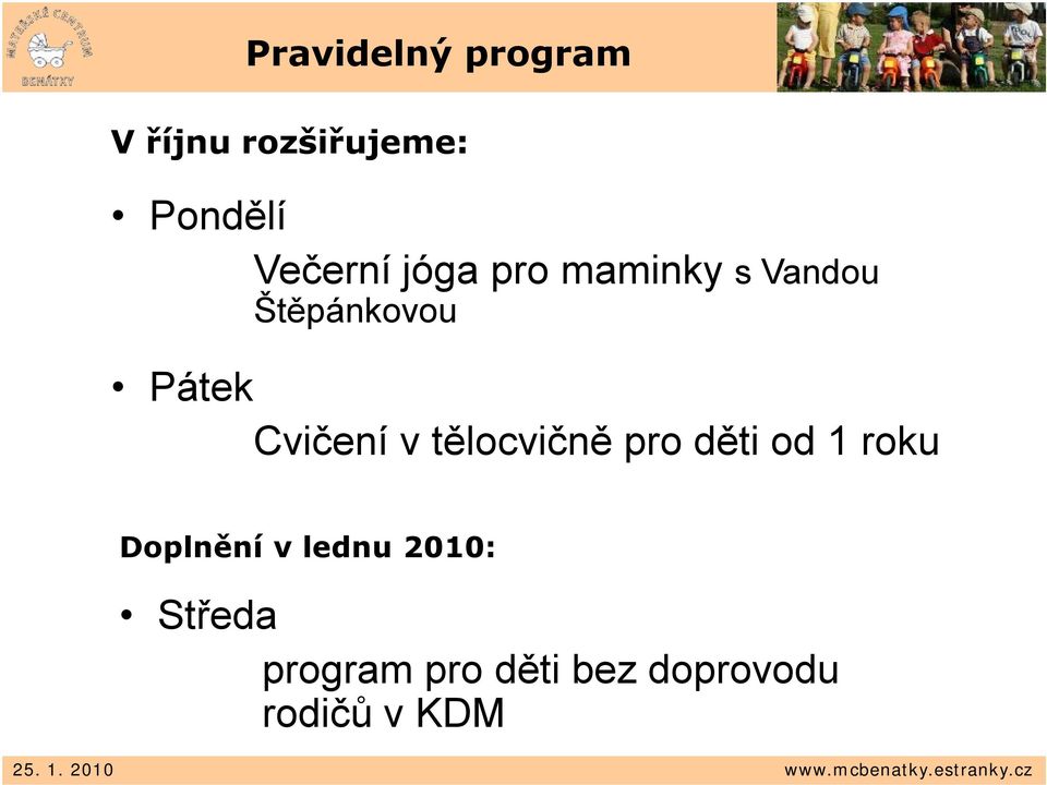 Cvičení v tělocvičně pro děti od 1 roku Doplnění v