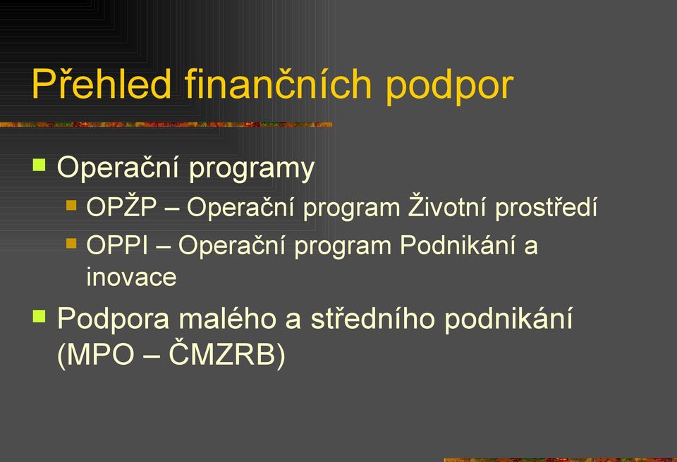 OPPI Operační program Podnikání a inovace