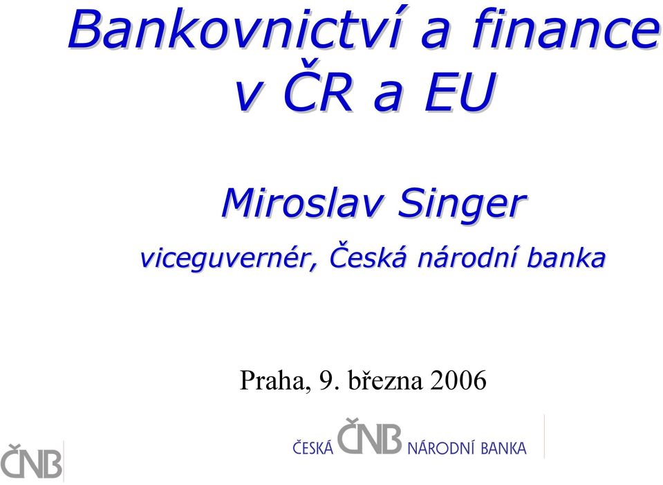 viceguvernér, r, Česká