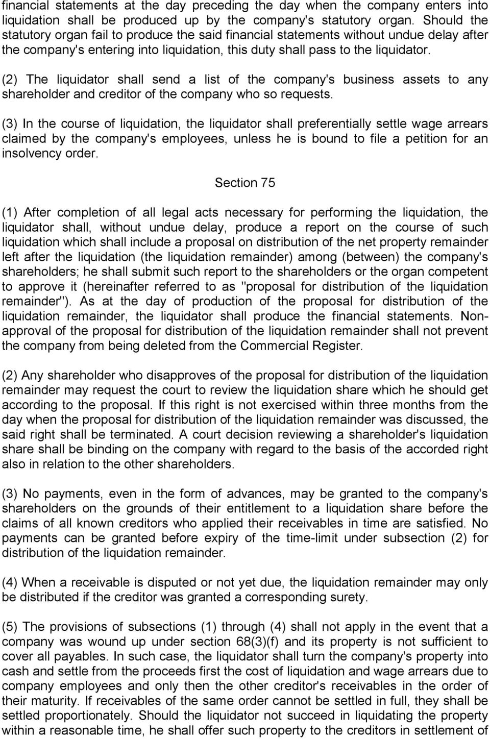 (2) The liquidator shall send a list of the company's business assets to any shareholder and creditor of the company who so requests.