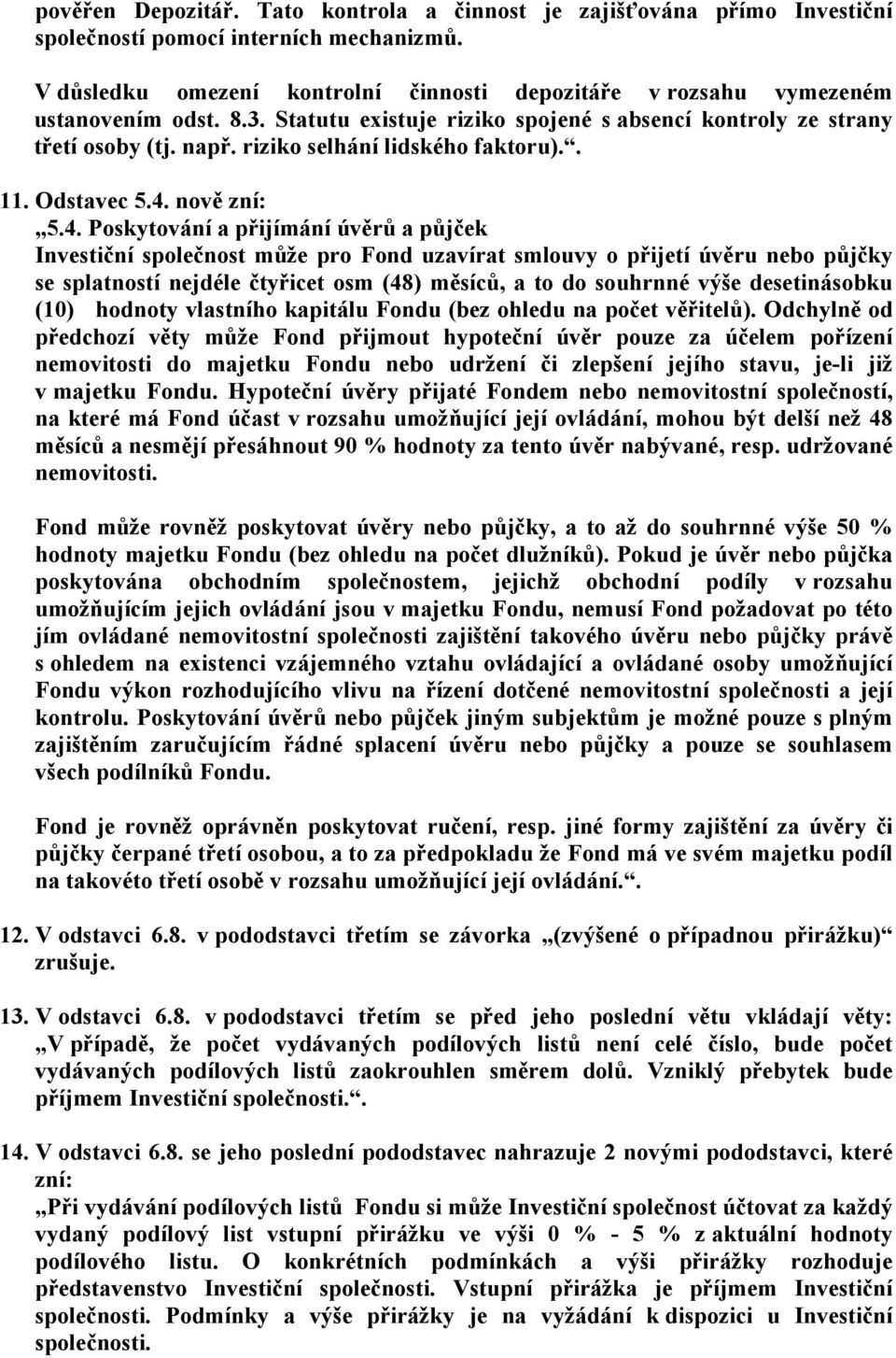 riziko selhání lidského faktoru).. 11. Odstavec 5.4.